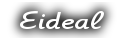eideal